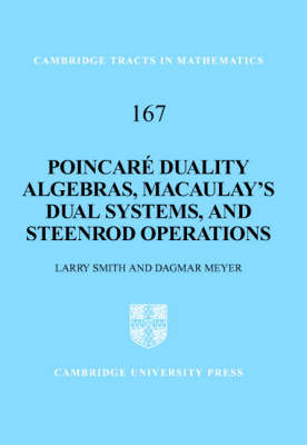 Poincare Duality Algebras, Macaulay's Dual Systems, and Steenrod Operations -  Dagmar M. Meyer,  Larry Smith