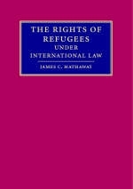 Rights of Refugees under International Law -  James C. Hathaway