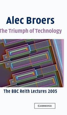 Triumph of Technology -  Alec Broers