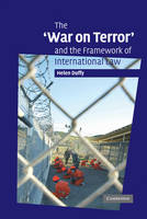 'War on Terror' and the Framework of International Law -  Helen Duffy