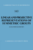 Linear and Projective Representations of Symmetric Groups -  Alexander Kleshchev