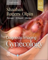 Diagnostic Imaging: Gynecology - Shaaban, Akram M; Rogers, Douglas
