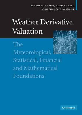 Weather Derivative Valuation -  Anders Brix,  Stephen Jewson