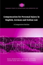 Compensation for Personal Injury in English, German and Italian Law -  Guido Alpa,  Michael Coester,  Basil Markesinis,  Augustus Ullstein