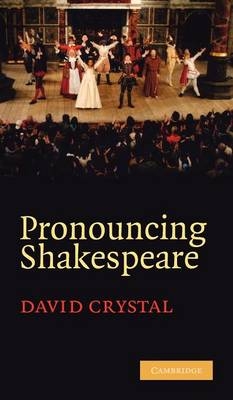 Pronouncing Shakespeare -  David Crystal