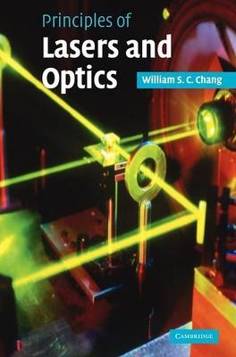 Principles of Lasers and Optics -  William S. C. Chang