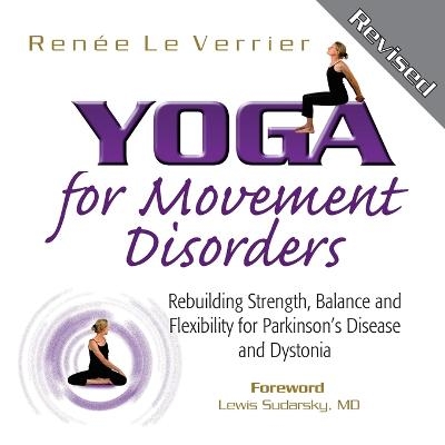 Yoga for Movement Disorders - Renee Le Verrier