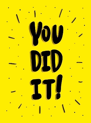 You Did It! - Summersdale Publishers