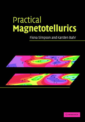 Practical Magnetotellurics -  Karsten Bahr,  Fiona Simpson