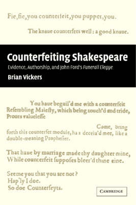 'Counterfeiting' Shakespeare -  Brian Vickers
