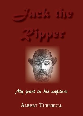 Jack the Ripper - Albert Turnbull