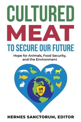 Cultured Meat to Secure Our Future - 
