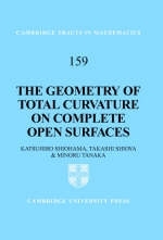 Geometry of Total Curvature on Complete Open Surfaces -  Katsuhiro Shiohama,  Takashi Shioya,  Minoru Tanaka