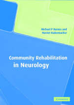 Community Rehabilitation in Neurology -  Michael P. Barnes,  Harriet Radermacher