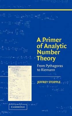 Primer of Analytic Number Theory -  Jeffrey Stopple
