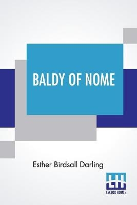 Baldy Of Nome - Esther Birdsall Darling