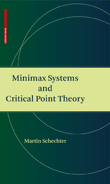 Minimax Systems and Critical Point Theory -  Martin Schechter