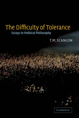 Difficulty of Tolerance -  T. M. Scanlon