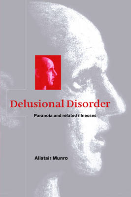 Delusional Disorder -  Alistair Munro