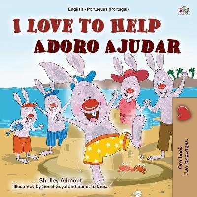 I Love to Help (English Portuguese Bilingual Book for Kids - Portugal) - Shelley Admont, KidKiddos Books
