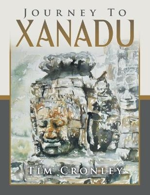 Journey to Xanadu - Tim Cronley