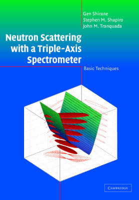 Neutron Scattering with a Triple-Axis Spectrometer -  Stephen M. Shapiro,  Gen Shirane,  John M. Tranquada