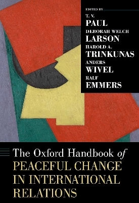 The Oxford Handbook of Peaceful Change in International Relations - 