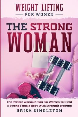 Weight Lifting For Women - Brisa Singleton