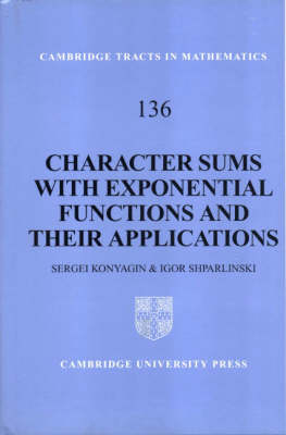 Character Sums with Exponential Functions and their Applications -  Sergei Konyagin,  Igor Shparlinski