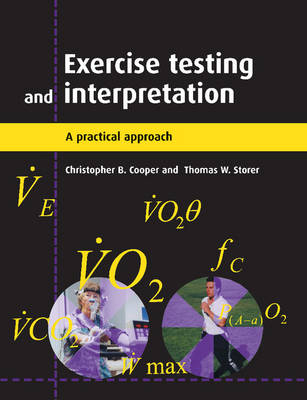 Exercise Testing and Interpretation -  Christopher B. Cooper,  Thomas W. Storer