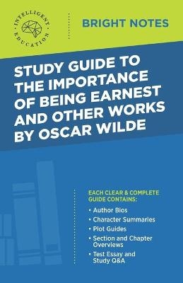 Study Guide to The Importance of Being Earnest and Other Works by Oscar Wilde - 