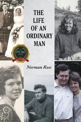 The Life of an Ordinary Man - Norman Ross