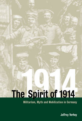 Spirit of 1914 - Jeffrey Verhey