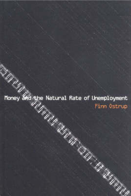 Money and the Natural Rate of Unemployment -  Finn Ostrup