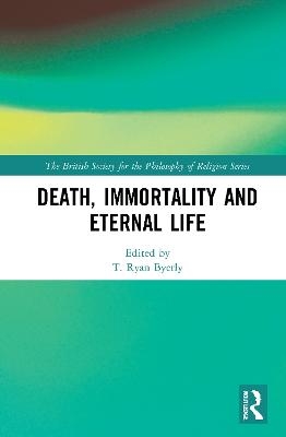 Death, Immortality, and Eternal Life - 