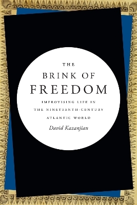 The Brink of Freedom - David Kazanjian