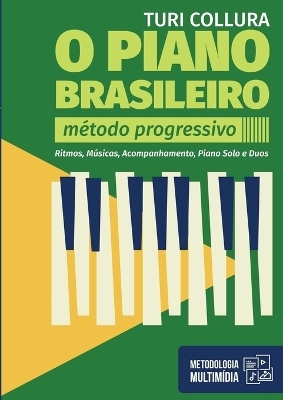 O Piano Brasileiro - Metodo Progressivo - Turi Collura - Turi Collura