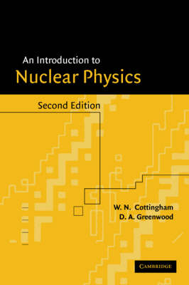 Introduction to Nuclear Physics -  W. N. Cottingham,  D. A. Greenwood