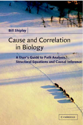 Cause and Correlation in Biology -  Bill Shipley