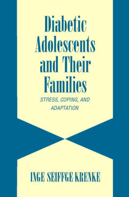 Diabetic Adolescents and their Families -  Inge Seiffge-Krenke