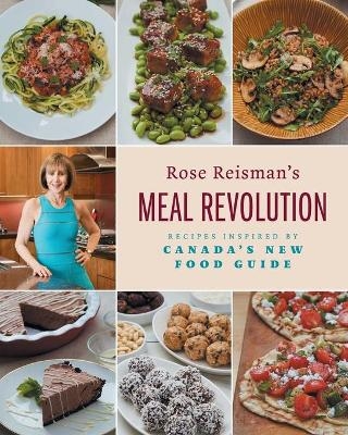 Rose Reisman's Meal Revolution - Rose Reisman