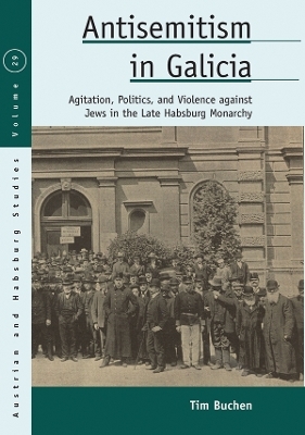 Antisemitism in Galicia - Tim Buchen