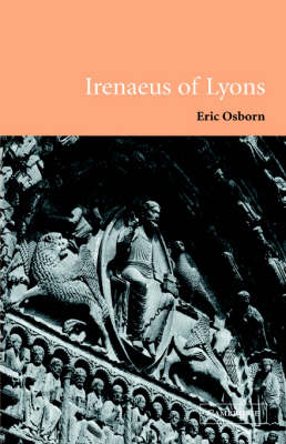 Irenaeus of Lyons -  Eric Osborn