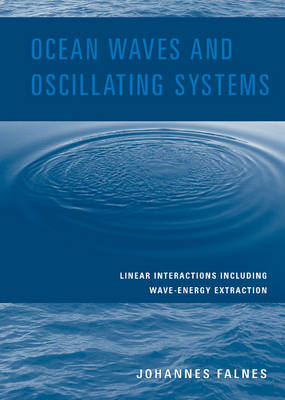 Ocean Waves and Oscillating Systems -  Johannes Falnes