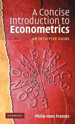 Concise Introduction to Econometrics -  Philip Hans Franses