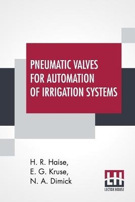 Pneumatic Valves For Automation Of Irrigation Systems - H R Haise, E G Kruse, N A Dimick