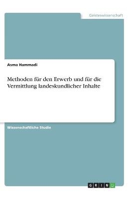 Methoden fÃ¼r den Erwerb und fÃ¼r die Vermittlung landeskundlicher Inhalte - Asma Hammadi