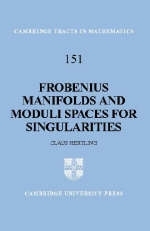 Frobenius Manifolds and Moduli Spaces for Singularities -  Claus Hertling