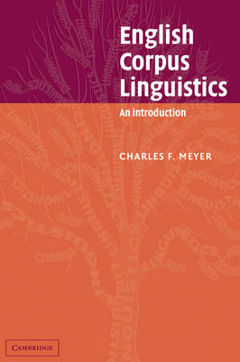 English Corpus Linguistics -  Charles F. Meyer