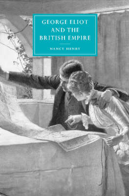 George Eliot and the British Empire -  Nancy Henry